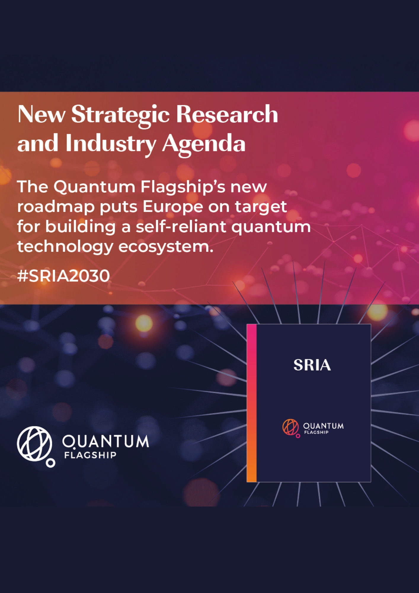 Quantum Flagship unveiled the Strategic Research and Industry Agenda SRIA 2030: Roadmap and Quantum Ambitions over this Decade